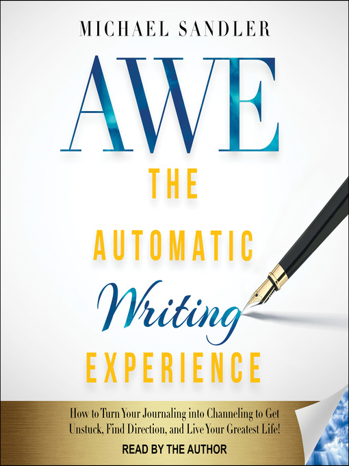 Title details for The Automatic Writing Experience (AWE) by Michael Sandler - Available